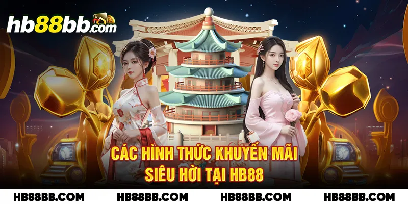 Các hình thức khuyến mãi siêu hời tại HB88